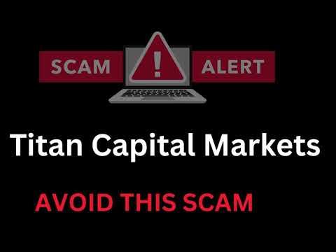 Titancapitalmarkets.co.uk Review: AVOID THIS SCAM! Stay Away From Scam (Titan Capital Markets)