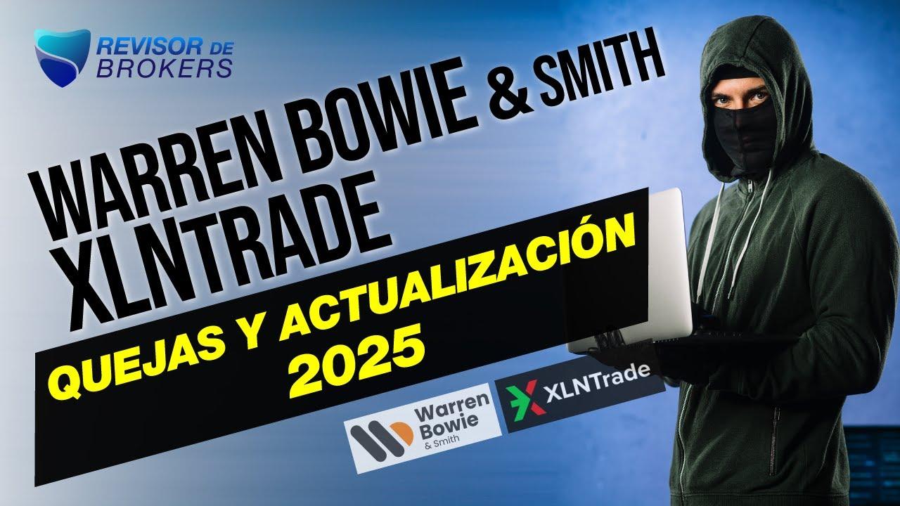 Warren Bowie y XLNTrade: 2025 QUEJAS Y COMENTARIOS