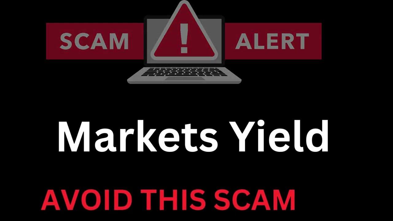 Markets Yield Review: AVOID THIS SCAM! Stay Away From Scam (Marketsyield.com)