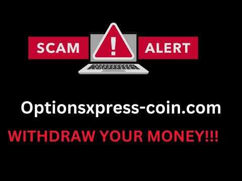 Optionsxpress-coin.com Review: AVOID THIS SCAM! Stay Away From Scam.