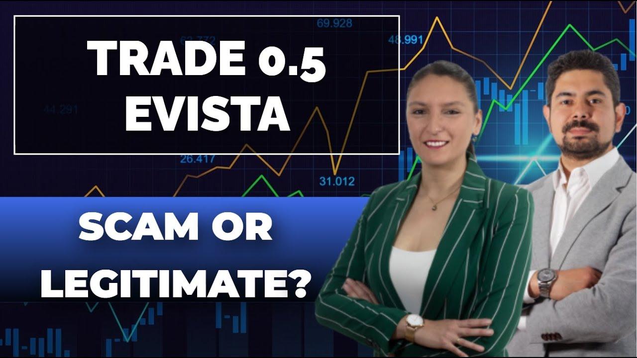 Trade 0.5 Evista Review 2025 - What Are the Opinions on This Automatic Trading Platform?