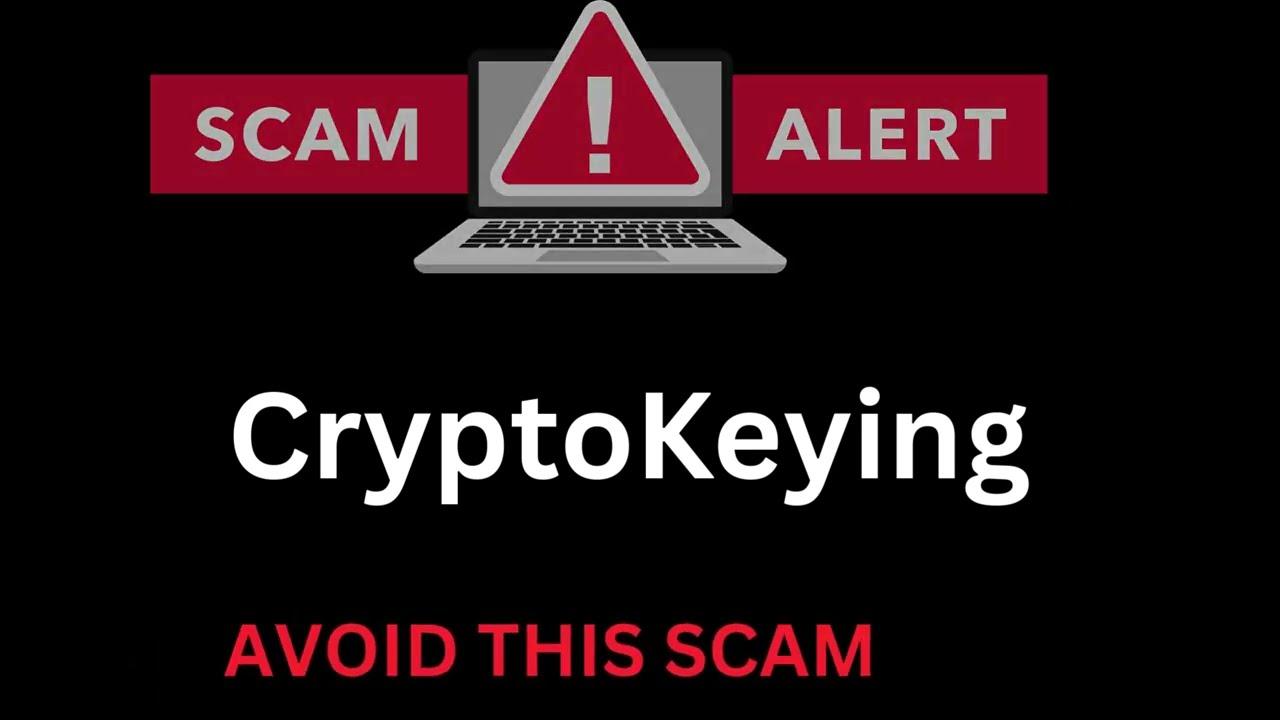 CryptoKeying.com Review: AVOID THIS SCAM! Stay Away From Scam (Crypto Keying)