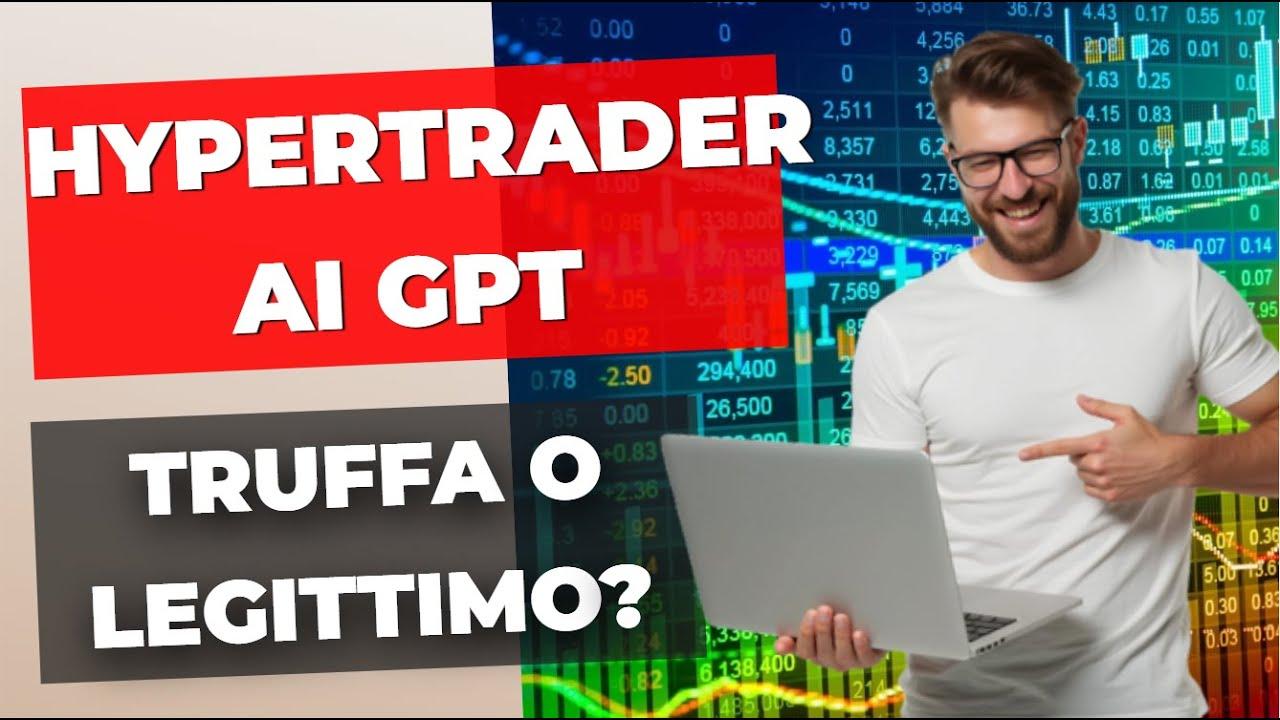 Hypertrader AI GPT Recensione 2025 - Quali sono le opinioni su questa piattaforma di trading?