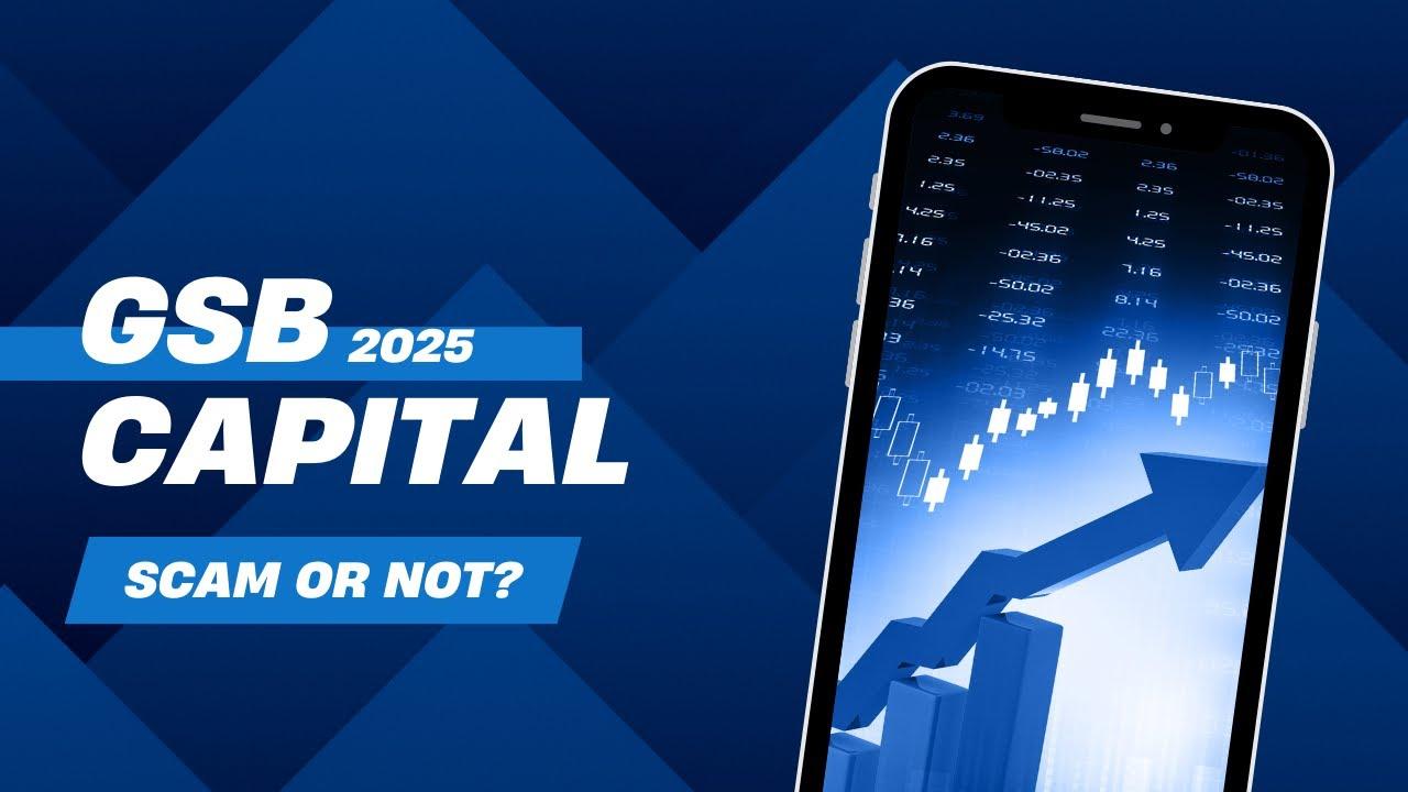 GSB Capital ltd review: Legit or Scam? Is your money safe?