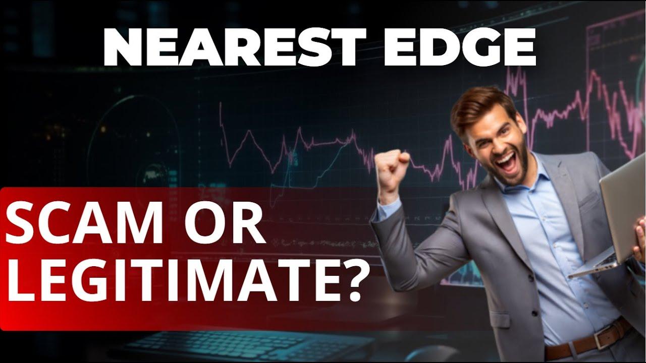Nearest Edge Review 2025 - What Are the Opinions on This Automatic Trading Platform?