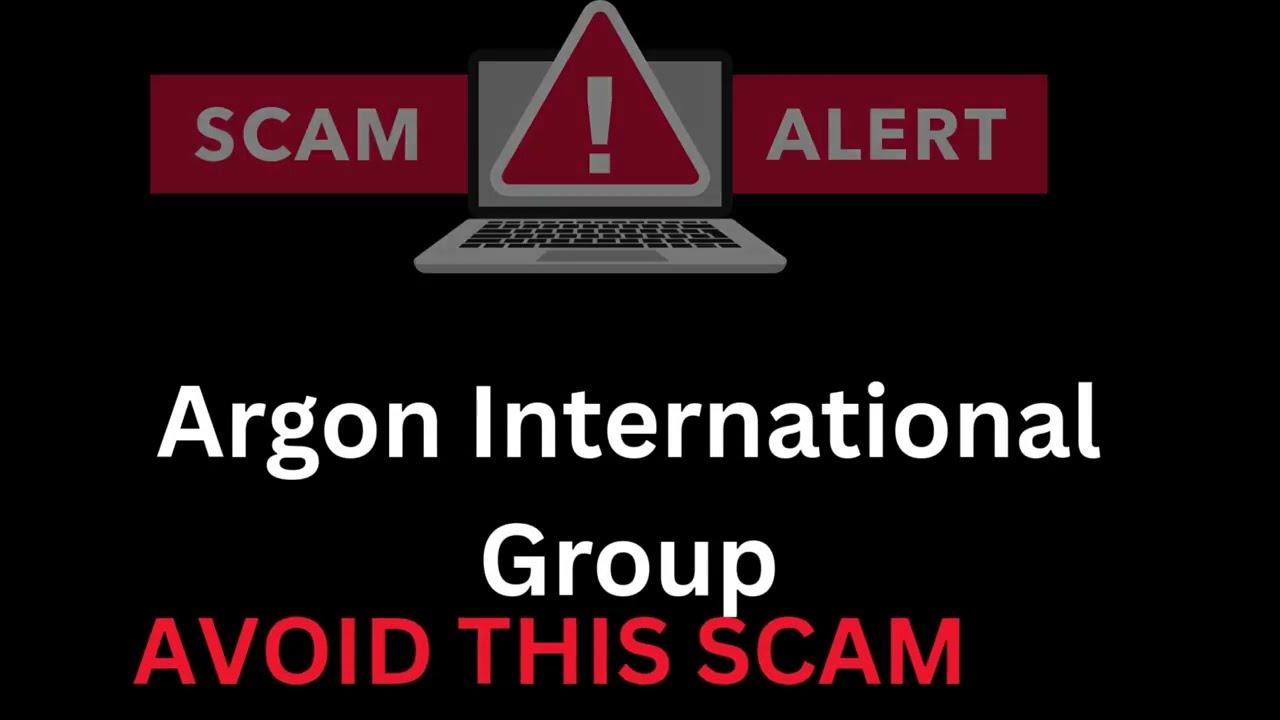 Argon International Group Review: AVOID THIS SCAM! Stay Away From Scam (Argonintgroup.com)